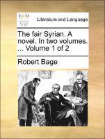 bokomslag Fair Syrian. a Novel. in Two Volumes. ... Volume 1 of 2