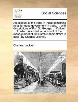 Charles Lockyer, Charles. Lockyer - Account of the Trade in India, Häftad