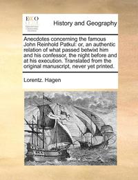 bokomslag Anecdotes Concerning the Famous John Reinhold Patkul