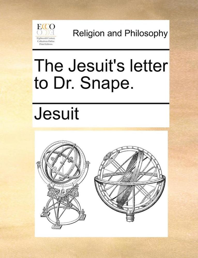 The Jesuit's Letter to Dr. Snape. 1