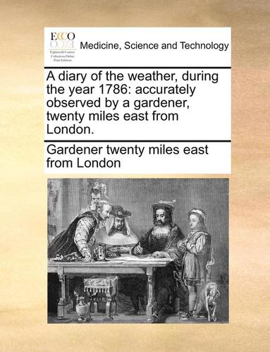 bokomslag Diary of the Weather, During the Year 1786