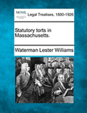 bokomslag Statutory Torts in Massachusetts.