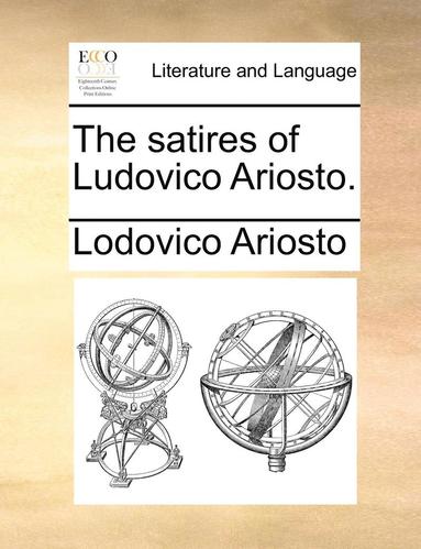 bokomslag Satires of Ludovico Ariosto.