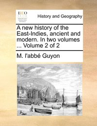 bokomslag new history of the East-Indies, ancient and modern. In two volumes ... Volume 2 of 2