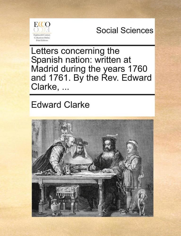 Letters Concerning the Spanish Nation 1