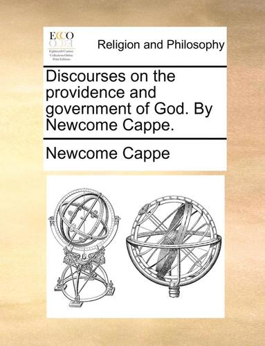 bokomslag Discourses on the Providence and Government of God. by Newcome Cappe.