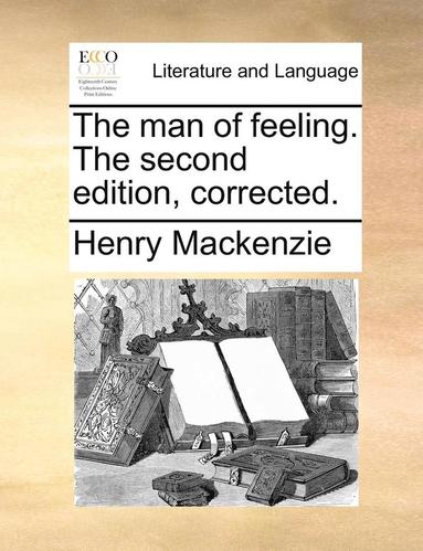 bokomslag Man of Feeling. the Second Edition, Corrected.