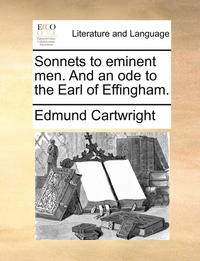 bokomslag Sonnets to Eminent Men. and an Ode to the Earl of Effingham.