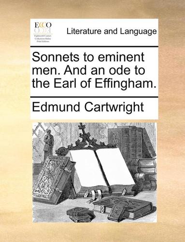 bokomslag Sonnets to Eminent Men. and an Ode to the Earl of Effingham.