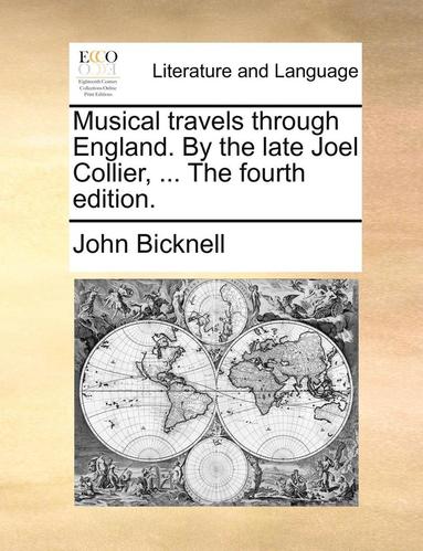 bokomslag Musical Travels Through England. by the Late Joel Collier, ... the Fourth Edition.