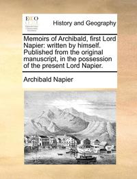 bokomslag Memoirs of Archibald, First Lord Napier