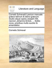 bokomslag Cornelii Schrevelii Lexicon manuale græco-latinum & latino-græcum