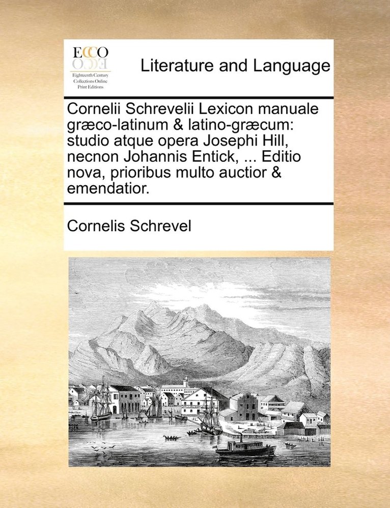 Cornelii Schrevelii Lexicon manuale grco-latinum & latino-grcum 1