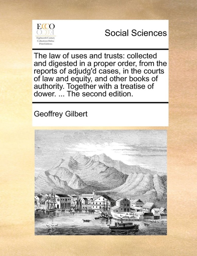 Geoffrey Gilbert - law of uses and trusts, Häftad