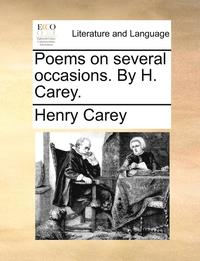 bokomslag Poems on Several Occasions. by H. Carey.