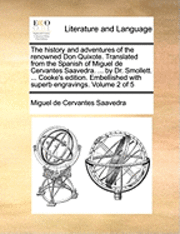 bokomslag The History and Adventures of the Renowned Don Quixote. Translated from the Spanish of Miguel de Cervantes Saavedra. ... by Dr. Smollett. ... Cooke's