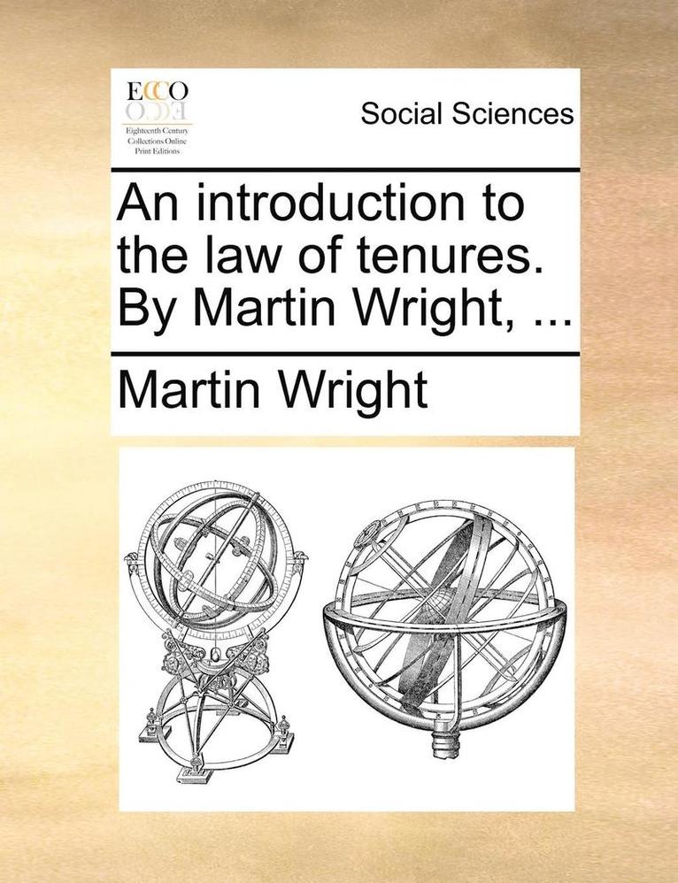Martin Wright - An Introduction to the Law of Tenures. by Martin Wright, ..., Häftad
