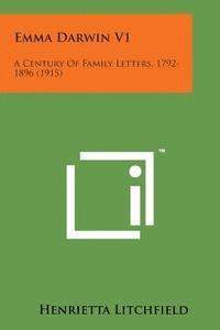 bokomslag Emma Darwin V1: A Century of Family Letters, 1792-1896 (1915)