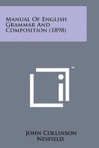 bokomslag Manual of English Grammar and Composition (1898)