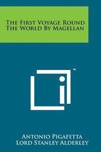 bokomslag The First Voyage Round the World by Magellan