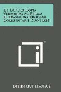 bokomslag de Duplici Copia Verborum AC Rerum D. Erasmi Roterodami Commentarii Duo (1534)