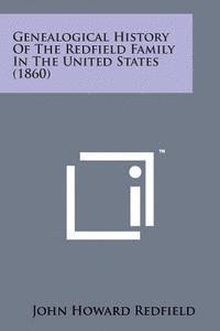 bokomslag Genealogical History of the Redfield Family in the United States (1860)