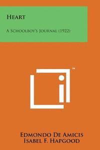 Edmondo De Amicis - Heart: A Schoolboy's Journal (1922), Häftad