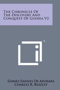 bokomslag The Chronicle of the Discovery and Conquest of Guinea V2