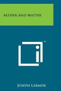bokomslag Aether and Matter