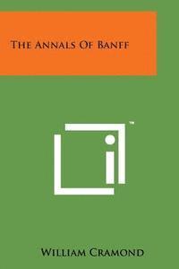 bokomslag The Annals of Banff