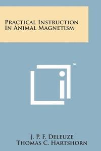 bokomslag Practical Instruction in Animal Magnetism