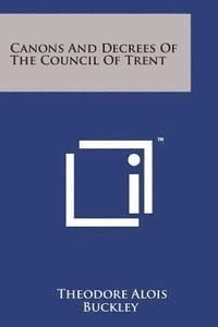 Canons and Decrees of the Council of Trent 1