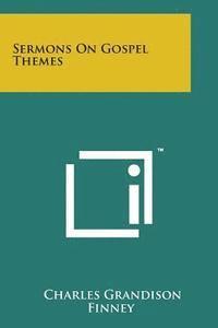 Sermons on Gospel Themes 1