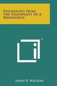 Psychology from the Standpoint of a Behaviorist 1