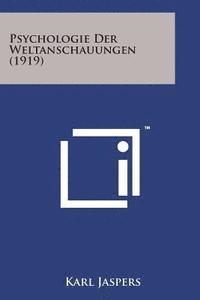bokomslag Psychologie Der Weltanschauungen (1919)