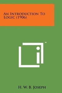 H. W. B. Joseph - An Introduction to Logic (1906), Häftad