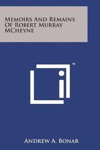 bokomslag Memoirs and Remains of Robert Murray McHeyne