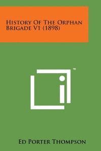 History of the Orphan Brigade V1 (1898) 1