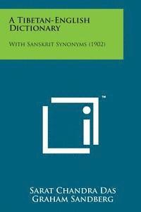 bokomslag A Tibetan-English Dictionary: With Sanskrit Synonyms (1902)