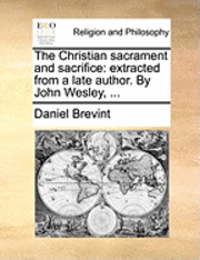 The Christian Sacrament and Sacrifice 1