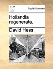 David Hess - Hollandia regenerata., Häftad