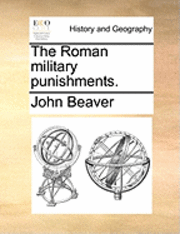 bokomslag The Roman Military Punishments.
