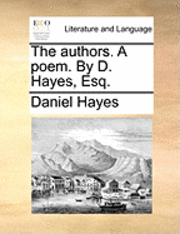 bokomslag The Authors. a Poem. by D. Hayes, Esq.