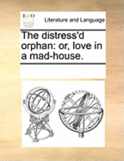 bokomslag The Distress'd Orphan