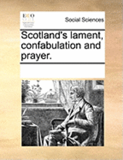 Scotland's Lament, Confabulation and Prayer. 1