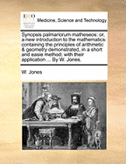 W Jones - Synopsis Palmariorum Matheseos, Häftad