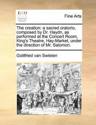 Gottfried Van Swieten, Gottfried van Swieten - Creation, Häftad