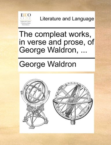 bokomslag The compleat works, in verse and prose, of George Waldron, ...