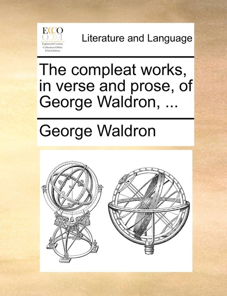 The compleat works, in verse and prose, of George Waldron, ... 1