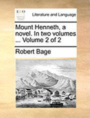 bokomslag Mount Henneth, a Novel. in Two Volumes ... Volume 2 of 2